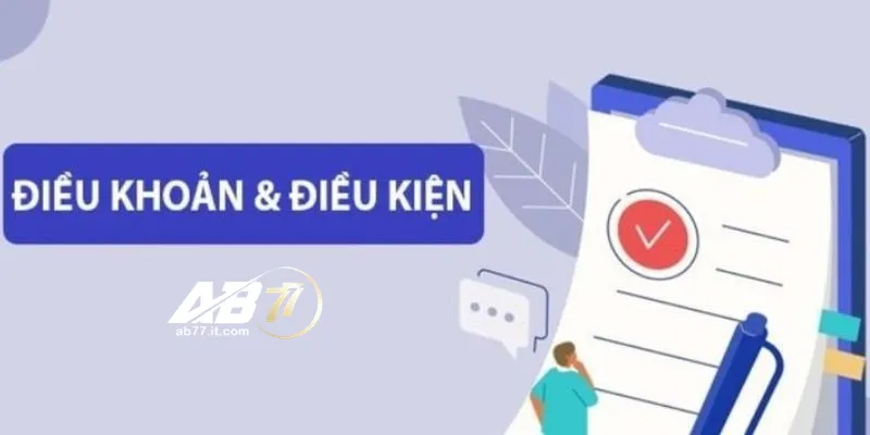 Những lưu ý về điều khoản và điều kiện AB77